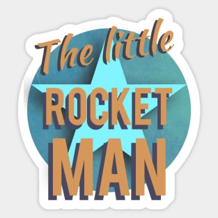 The little rocket man Sticker